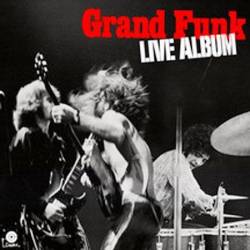 Grand Funk Railroad : Live Album